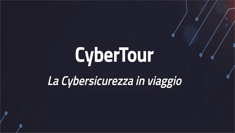 CyberTour. La cybersicurezza in viaggio - eventi di formazione